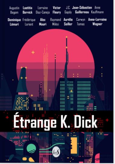 couverture du recueil Etrange K. Dick